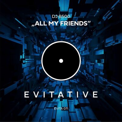 DJ B500 - All My Friends