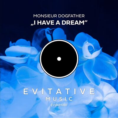 Monsieur Dogfather - I Have A Dream