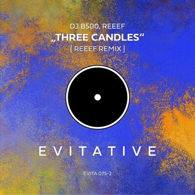 DJ B500, REEEF - Three Candles (REEEF Remix)