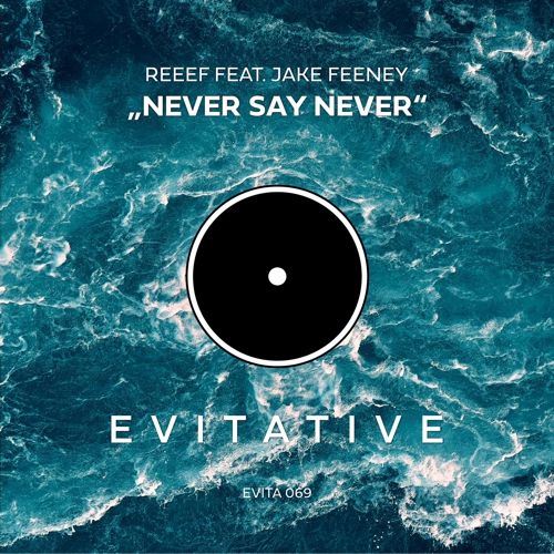 REEEF feat. Jake Feeney - Never Say Never